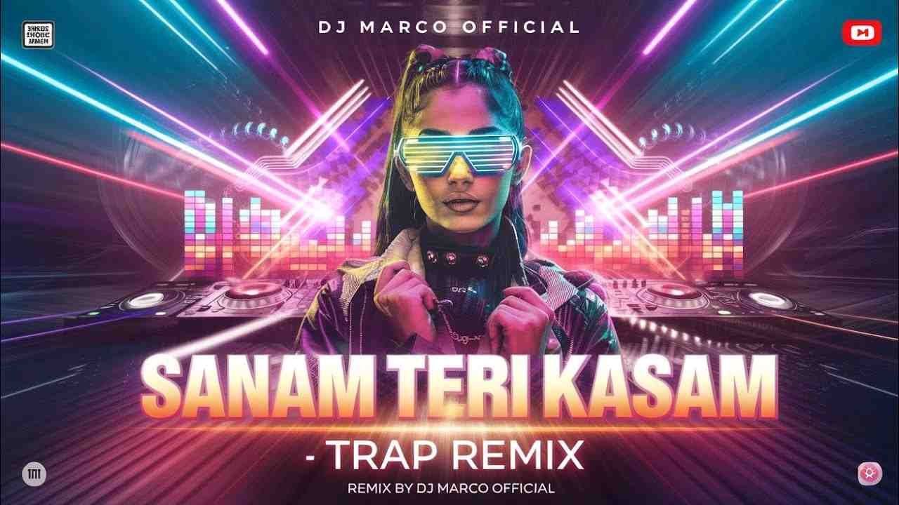 lofi songs hindi remix Sanam Teri Kasam Trap Remix Ankit Tiwari Dj Marco lofidjmix